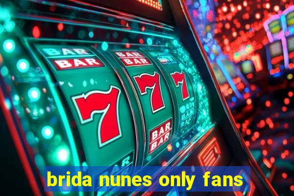 brida nunes only fans